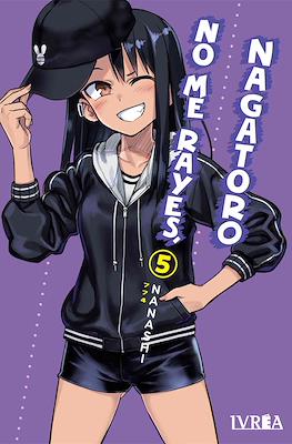 No me rayes, Nagatoro 05