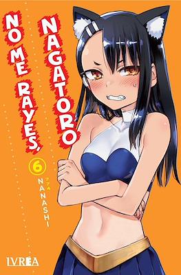 No me rayes, Nagatoro 06