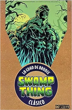 DC - Swamp Thing: Vol. 1 La Edad de Bronce