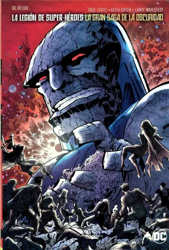 DC Deluxe - La Legión De Superhéroes: La Gran Saga De La Oscuridad