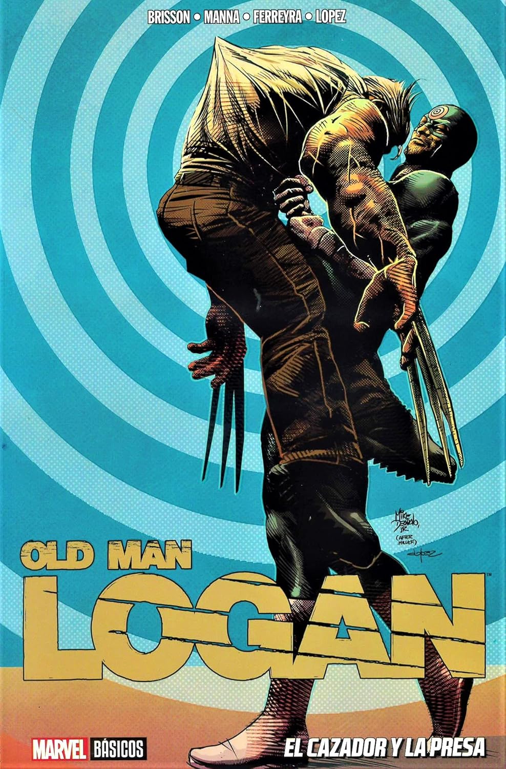 Marvel Basicos- Old Man Logan: El Cazador Y La Presa