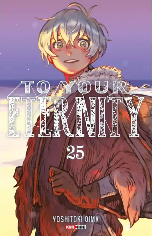 To Your Eternity #25