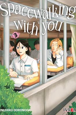 Spacewalking with you 03