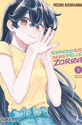 Espero que seas feliz, zorra 05
