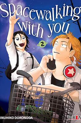 Spacewalking with you 02