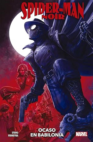 SPIDER-MAN NOIR - Ocaso en Babilonia