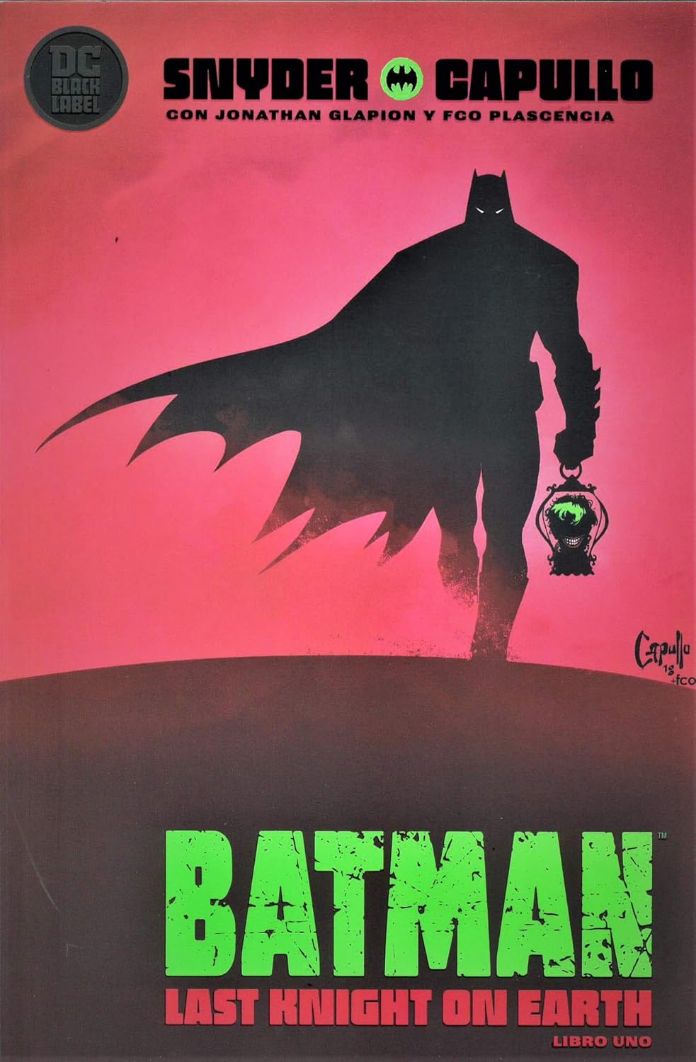 DC Black Label - Batman: Last Knight on Earth Libro Uno