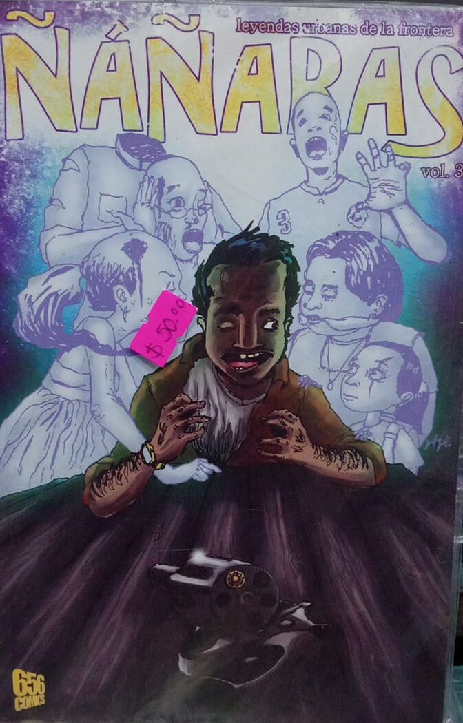 Ñañaras: leyendas urbanas de la frontera, Vol. 3