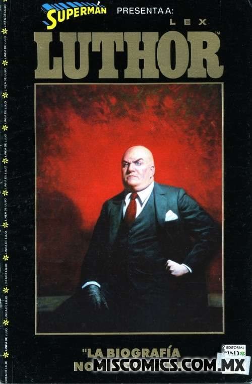 DC Comic - Superman presenta a: Lex Luthor "La biografía no autorizada"