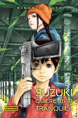 Suzuki quiere vivir tranquila